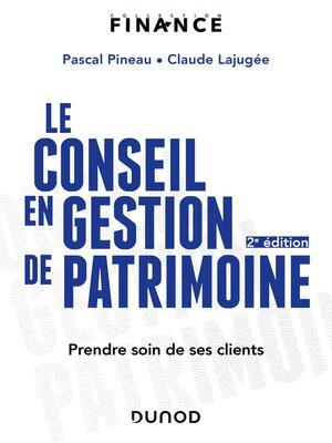cover image of Le conseil en gestion de patrimoine--2e éd.